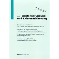Existenzgr�ndung und Existenzsicherung. Mit Besonderheiten in den neuen Bundesl�ndern