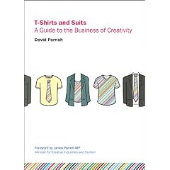 T-Shirts and Suits: A Guide to the Business of Creativity
