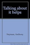 Talking about it helps