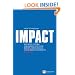 How to Make an IMPACT: Influence, Inform and Impress with Your Reports, Presentations and Business Documents (Financial Times Series)