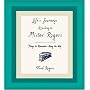Life's Journeys According to Mister Rogers: Things to Remember Along the Way