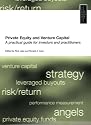 Private Equity and Venture Capital - A Guide for Investors and Practitioners