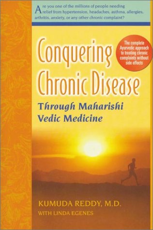 Conquering Chronic Disease Through Maharishi Vedic Medicine