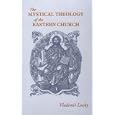 The Mystical Theology of the Eastern Church by Vladimir Lossky