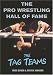The Pro Wrestling Hall of Fame: The Tag Teams (Pro Wrestling Hall of Fame series)