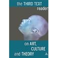 Third Text Reader on Art, Culture and Theory: Art, Culture, and Theory