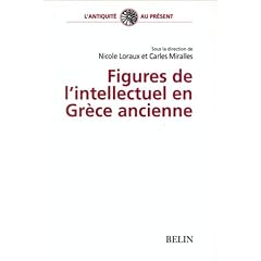 Figures de l'intellectuel en Gr�ce ancienne