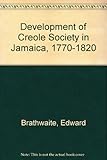 The development of Creole society in Jamaica, 1770-1820