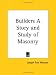 Book Builders: A Story and Study of Masonry (Kessinger Publishing's Rare Reprints)