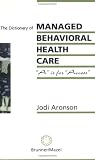 The Dictionary Of Managed Care: A Is For Access The Dictionary Of Managed Care: A Is For Access