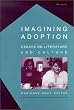 Imagining Adoption: Essays on Literature and Culture