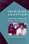 Imagining Adoption: Essays on Literature and Culture