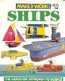 Make it Work! SHIPS, The Hands-On Approach to Science (Make it Work!)