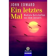 Ein letztes Mal. Mediale Botschaften aus dem Jenseits. (Taschenbuch)