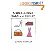 Shoes, Chocs, Bags and Frocks