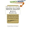 Official Soviet Mosin-Nagant Rifle Manual: Operating Instructions for the Model 1891 30 Rifle and Model 1938 and Model... by U.S.S.R. Army and James F. Gebhardt U.S. Army