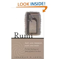 Rumi, Past and Present, East and West