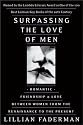 Surpassing the Love of Men: Romantic Friendship and Love Between Women from the Renaissance to the Present
