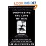 Surpassing the Love of Men: Romantic Friendship and Love Between Women from the Renaissance to the Present