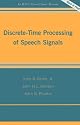 Discrete-Time Processing of Speech Signals (Ieee Press Classic Reissue)