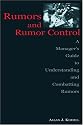 Rumors and Rumor Control: A Manager's Guide to Understanding and Combatting Rumors (Lea's Communication Series)