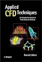 Applied CFD Techniques: An Introduction Based on Finite Element Methods