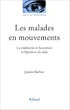 Les Malades en mouvements : La médecine et la Science à l épreuve du sida