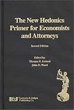 The New Hedonics Primer for Economists and Attorneys