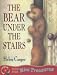 The Bear Under the Stairs