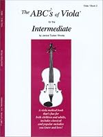The ABCs of Viola for the Intermediate, Viola, Book 2