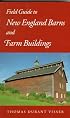 Field Guide to New England Barns and Farm Buildings (Library of New England)
