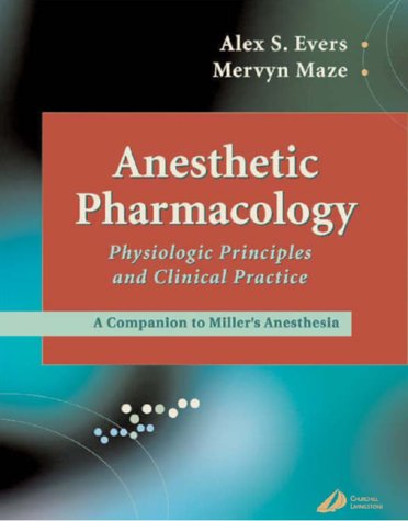 Anesthetic Pharmacology: Physiologic Principles and Clinical Practice, 1e