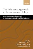 Books : The Voluntary Approach to Environmental Policy: Joint Environmental Approach to Environmental Policy-making in Europe