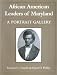 African American Leaders of Maryland: A Portrait Gallery (Maryland Historical Society)