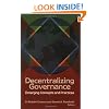 Decentralizing Governance: Emerging Concepts and Practices (Innovative Governance in the 21st Century) (Innovative Governance of the 21st Century)