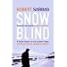 Snowblind: A Brief Career In The Cocaine Trade: A Brief Career in the Cocaine Trade