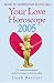 Search : Your Love Horoscope 2005: Your Essential Astrological Guide To Romance and Relationships (Your Love Horoscope)