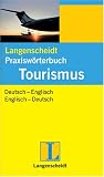 Produkt-Bild: Langenscheidt Praxisw&ouml;rterbuch Tourismus: Englisch - Freizeit, Reisen, Touristik, Verkehr
