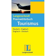Langenscheidt Praxisw�rterbuch Tourismus: Englisch - Freizeit, Reisen, Touristik, Verkehr