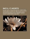 Nati Il 17 Agosto: Nelson Piquet, Cheerleader Melissa, Thierry Henry, Belinda Carlisle, Robert de Niro, Ted Hughes, Yvind Leonhardsen
