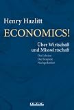 Produkt-Bild: Economics!: &Uuml;ber Wirtschaft und Misswirtschaft