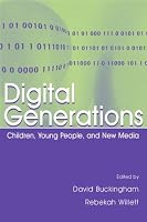 Digital Generations: Children, Young People, and the New Media