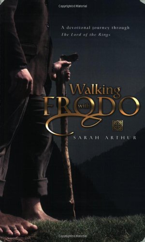 Walking With Frodo: A Devotional Journey Through the Lord of the Rings