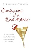 Confessions of a Bad Mother: In the aisle by the chill cabinet no-one can hear you scream