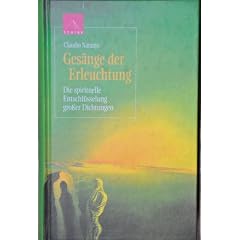 Ges�nge der Erleuchtung. Die spirituelle Entschl�sselung gro�er Dichtungen
