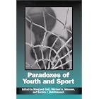 Paradoxes of Youth and Sport (Suny Series on Sport, Culture, and Social Relations) by Margaret Gatz, Michael A. Messner, and Sandra J. Ball-Rokeach