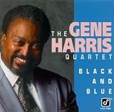 Revue Gene Harris Quartet  / Black and Blue