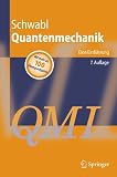 Quantenmechanik (QM I): Eine Einf&uuml;hrung (Springer-Lehrbuch) - Franz Schwabl