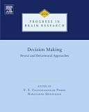 Decision making : neural and behavioural approaches