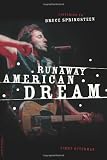 Runaway American Dream: Listening to Bruce Springsteen